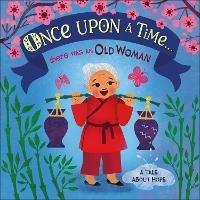 Once Upon A Time... there was an Old Woman: A Tale About Hope - DK - cover