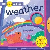 Spin and Spot: Weather: What Can You Spin And Spot Today? - DK - cover