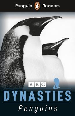 Penguin Readers Level 2: Dynasties: Penguins (ELT Graded Reader): Abridged Edition - Stephen Moss - cover