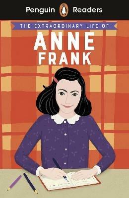 Penguin Readers Level 2: The Extraordinary Life of Anne Frank (ELT Graded Reader) - Kate Scott - cover