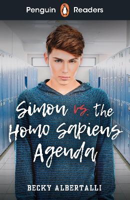 Penguin Readers Level 5: Simon vs. The Homo Sapiens Agenda (ELT Graded Reader): Abridged Edition - Becky Albertalli - cover