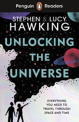 Penguin Readers Level 5: Unlocking the Universe (ELT Graded Reader): Abridged Edition - Stephen Hawking - cover