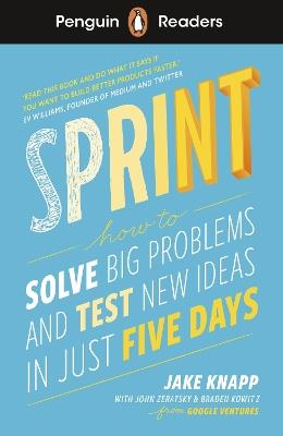 Penguin Readers Level 6: Sprint (ELT Graded Reader) - Jake Knapp,John Zeratsky,Braden Kowitz - cover