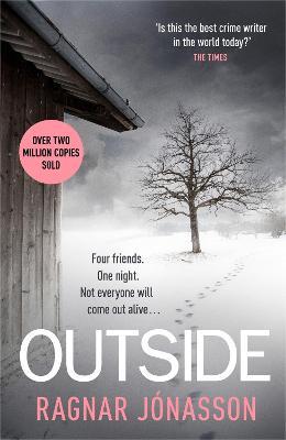 Outside: The heart-pounding new mystery soon to be a major motion picture - Ragnar Jonasson - cover