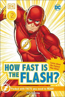 DC How Fast Is The Flash? Reader Level 2 - Victoria Armstrong - cover