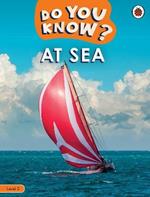 Do You Know? Level 2 - At Sea