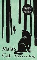 Mala's Cat: The moving and unforgettable true story of one girl's survival during the Holocaust - Mala Kacenberg - cover