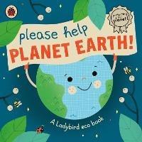 Please Help Planet Earth: A Ladybird eco book - Ladybird - cover