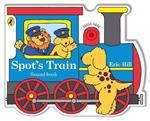Spot's Train: shaped board book with real train sound