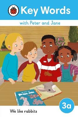Key Words with Peter and Jane Level 3a – We Like Rabbits - Ladybird - cover