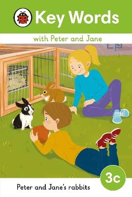 Key Words with Peter and Jane Level 3c – Peter and Jane's Rabbits - Ladybird - cover