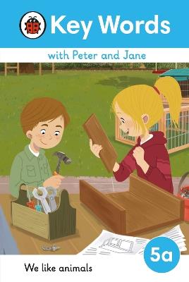 Key Words with Peter and Jane Level 5a – We Like Animals - Ladybird - cover