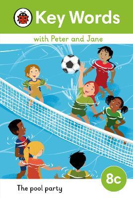 Key Words with Peter and Jane Level 8c – The Pool Party - Ladybird - cover