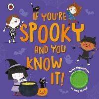 If You're Spooky and You Know It: A Halloween sound button book - Ladybird - cover