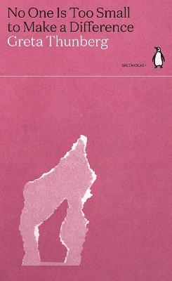 No One Is Too Small to Make a Difference - Greta Thunberg - cover