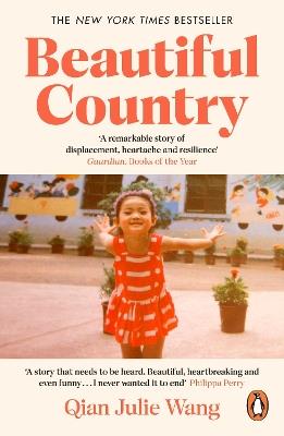Beautiful Country: A Memoir of An Undocumented Childhood - Qian Julie Wang - cover