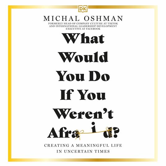 What Would You Do If You Weren't Afraid?