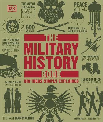 The Military History Book: Big Ideas Simply Explained - DK - cover