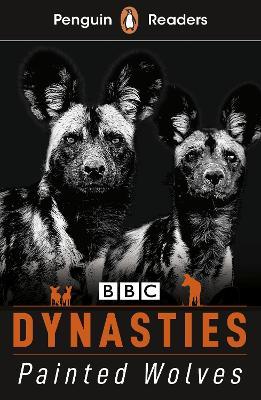 Penguin Readers Level 1: Dynasties: Wolves (ELT Graded Reader) - Stephen Moss - cover
