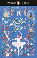 Penguin Readers Level 2: Ballet Shoes (ELT Graded Reader) - Noel Streatfeild - cover