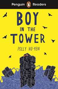Libro in inglese Penguin Readers Level 2: Boy In The Tower (ELT Graded Reader) Polly Ho-Yen