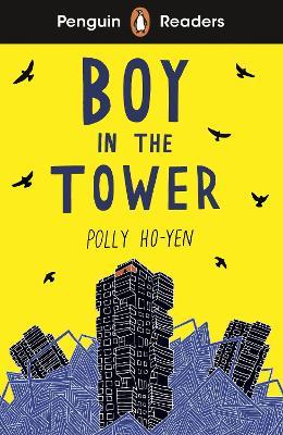 Penguin Readers Level 2: Boy In The Tower (ELT Graded Reader) - Polly Ho-Yen - cover