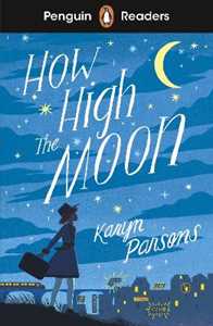 Libro in inglese Penguin Readers Level 4: How High The Moon (ELT Graded Reader): Abridged Edition Karyn Parsons