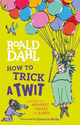 How to Trick a Twit - Roald Dahl - cover