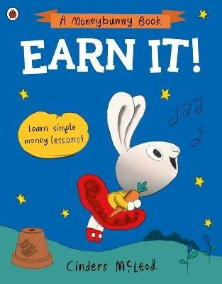 Earn It!: Learn simple money lessons - Cinders McLeod - cover