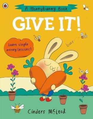 Give It!: Learn simple money lessons - Cinders McLeod - cover