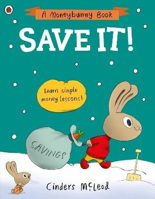 Save It!: Learn simple money lessons - Cinders McLeod - cover