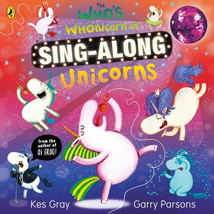 The Who's Whonicorn of Sing-along Unicorns - Kes Gray,Garry Parsons - ebook