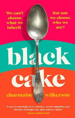 Black Cake: The compelling and beautifully written New York Times bestseller - Charmaine Wilkerson - cover