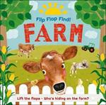 Flip Flap Find! Farm: Lift the flaps! Who's Hiding on the Farm?