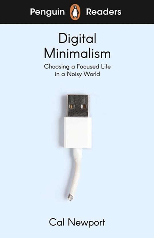 Penguin Readers Level 7: Digital Minimalism (ELT Graded Reader) - Cal Newport - ebook