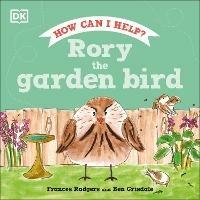 Rory the Garden Bird - Frances Rodgers - cover
