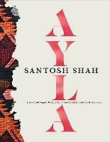 Ayla: A Feast of Nepali Dishes from Terai, Hills and the Himalayas - Santosh Shah - cover