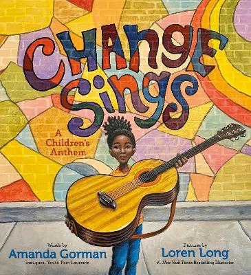 Change Sings: A Children's Anthem - Amanda Gorman - cover