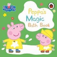 Peppa Pig: Peppa's Magic Bath Book: A Colour-Changing Book - Peppa Pig - cover