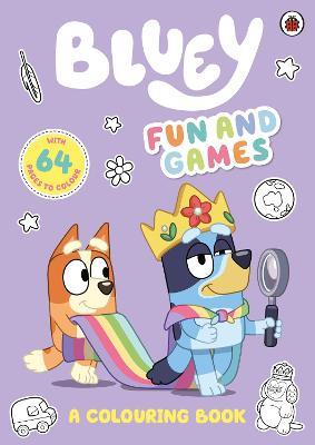 Bluey: Fun and Games: A Colouring Book: Official Colouring Book - Bluey - cover