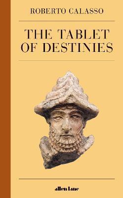 The Tablet of Destinies - Roberto Calasso - cover