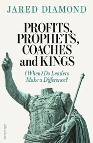 Profits, Prophets, Coaches and Kings: (When) Do Leaders Make a Difference?