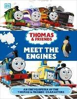 Thomas & Friends Meet the Engines: An Encyclopedia of the Thomas & Friends Characters - Julia March - cover
