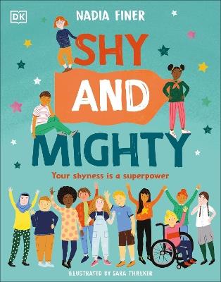 Shy and Mighty: Your Shyness is a Superpower - Nadia Finer - cover