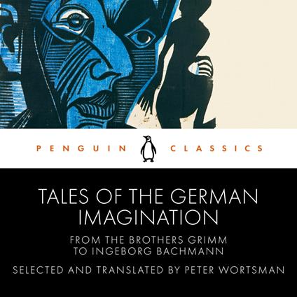 Tales of the German Imagination from the Brothers Grimm to Ingeborg Bachmann