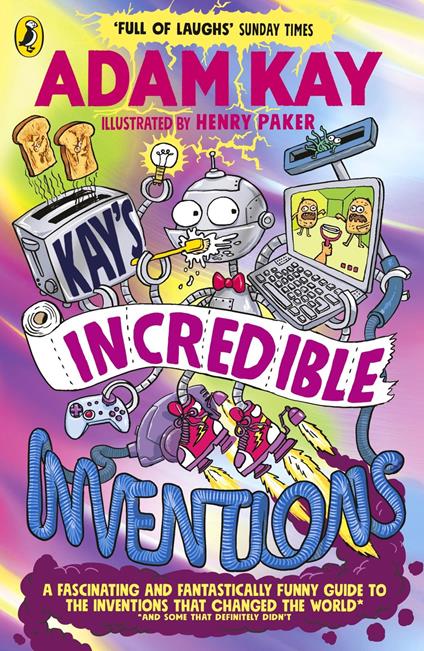 Kay’s Incredible Inventions - Adam Kay,Henry Paker - ebook