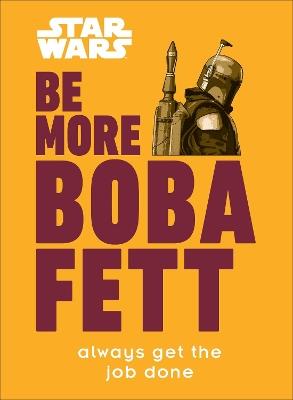 Star Wars Be More Boba Fett - Joseph Jay Franco - cover