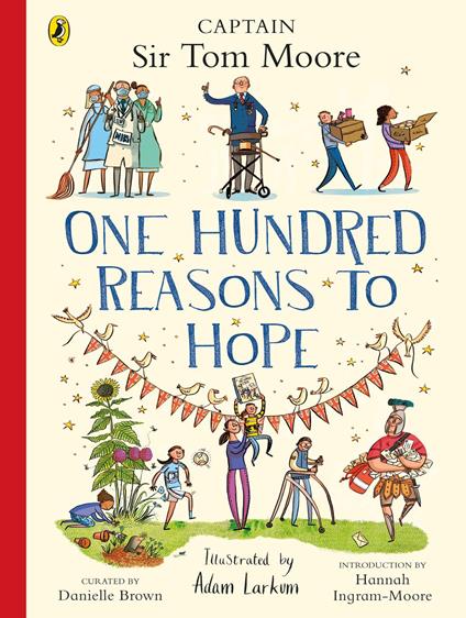 One Hundred Reasons To Hope - Danielle Brown,Hannah Ingram-Moore,Captain Tom Moore,Adam Larkum - ebook