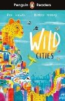 Penguin Readers Level 2: Wild Cities (ELT Graded Reader) - Ben Lerwill - cover