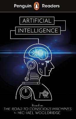 Penguin Readers Level 7: Artificial Intelligence (ELT Graded Reader) - Michael Wooldridge - cover